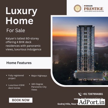 Mohan Prestige Kalyan West - Luxurious 4 BHK Deck Homes