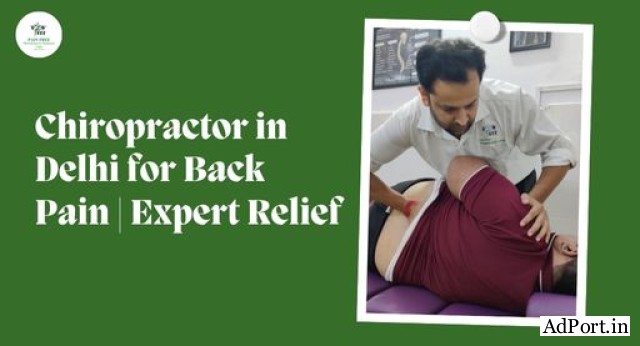 Chiropractor in Delhi for Back Pain | Expert Relief