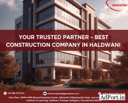 Your Trusted Partner Best Construction Company in Haldwani