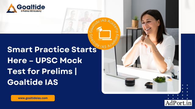 Smart Practice Starts Here UPSC Mock Test for Prelims Goaltide IAS