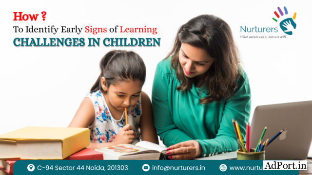 How to Identify Early Signs of Learning Challenges in Children