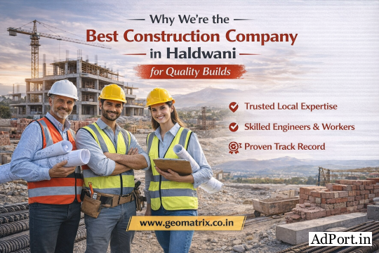 Why Were the Best Construction Company in Haldwani for Quality Builds