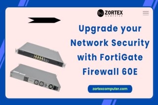 Upgrade your Network Security with FortiGate Firewall 60E