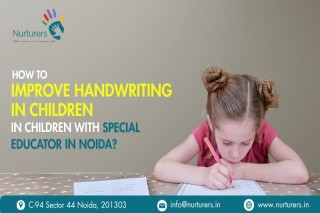 How to Improve Handwriting in Children with Special Educator in Noida