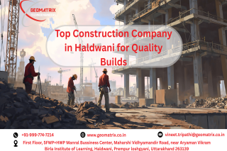 Top Construction Company in Haldwani for Quality Builds