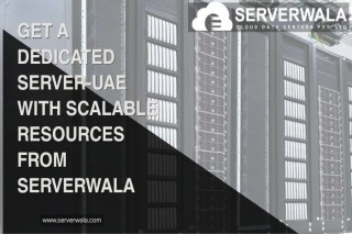 Get a Dedicated server UAE with scalable resources from Serverwala