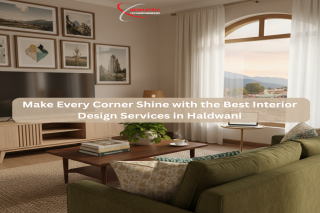 Make Every Corner Shine with the Best Interior Design Services in Haldwani