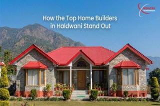 Why Homeowners Prefer the Top Home Builders in Haldwani for Dream Projects