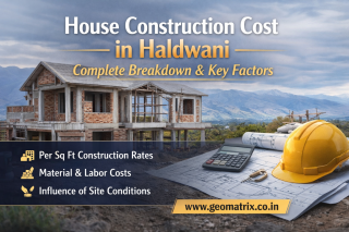 House Construction Cost in Haldwani: Complete Breakdown & Key Factors
