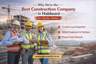 Why Were the Best Construction Company in Haldwani for Quality Builds