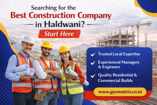 Searching for the Best Construction Company in Haldwani? Start Here