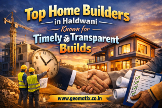 Top Home Builders in Haldwani Known for Timely & Transparent Builds