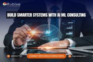 Build Smarter Systems with AI ML Consulting