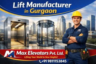  Lift Manufacturer in Gurgaon | Max Elevators Pvt. Ltd. 