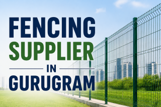 Fencing Supplier in Gurugram | Best Fencing Supplier in Gurugram for Quality & Security